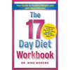The 17 Day Diet Workbook: Your Guide to Healthy Weight Loss with Rapid Results - Paperback