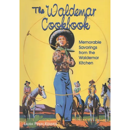 The Waldemar Cookbook: Memorable Savorings from the Waldemar Kitchen - Paperback