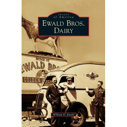 Ewald Bros. Dairy - Hardcover
