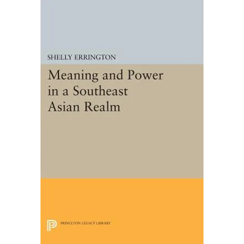 Meaning and Power in a Southeast Asian Realm - Paperback