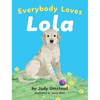 Everybody Loves Lola - Hardcover