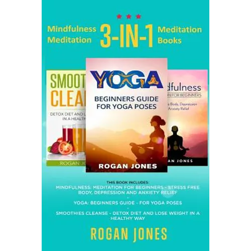Mindfulness Meditation: 3-in-1 Meditation Books - Paperback