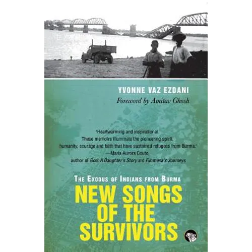 New Songs of the Survivors: The Exodus of Indians from Burma - Paperback