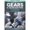 Gears and Gear Cutting for Home Machinists - Paperback