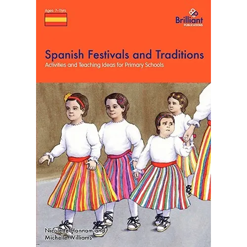 Spanish Festivals and Traditions - Activities and Teaching Ideas for Primary Schools - Paperback