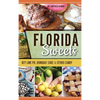 Florida Sweets: Key Lime Pie, Kumquat Cake & Citrus Candy - Hardcover