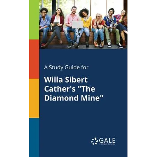 A Study Guide for Willa Sibert Cather's "The Diamond Mine" - Paperback