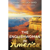 The Englishwoman in America: Victorian Travelogue Series (Annotated) - Paperback