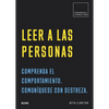 Leer a Las Personas: Comprenda El Comportamiento. Comuníquese Con Destreza. - Paperback
