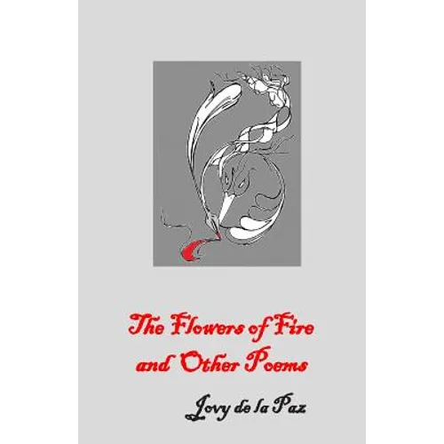 The Flowers of Fire and Other Poems - Paperback