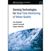 Sensing Technologies for Real Time Monitoring of Water Quality - Hardcover