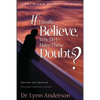 If I Really Believe, Why Do I Have These Doubts? - Paperback