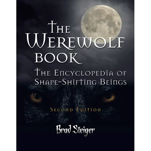 The Werewolf Book: The Encyclopedia of Shape-Shifting Beings - Paperback