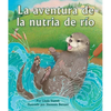 La Aventura de la Nutria de Río: (River Otter's Adventure in Spanish) - Paperback