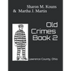 Old Crimes: Lawrence County, Ohio - Paperback
