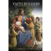 Faith Builders: For Christians and Skeptics - Paperback
