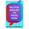 Political Ideology and Social Work - Paperback