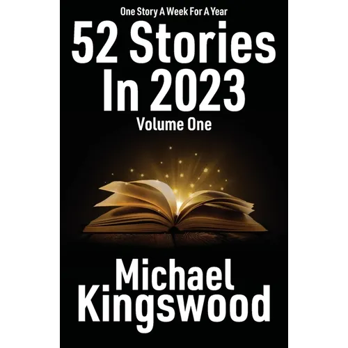 52 Stories In 2023 - Volume One - Paperback