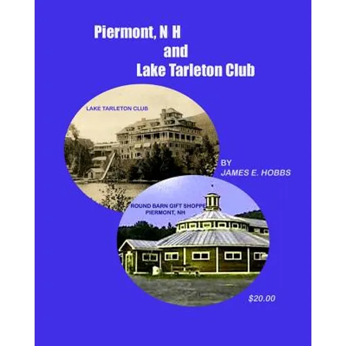 Piermont, NH and Lake Tarleton Club - Paperback