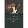 Shadow Investigations Inc. - Paperback