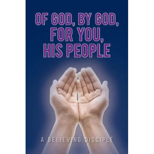 Of God, by God, for You, His People - Paperback