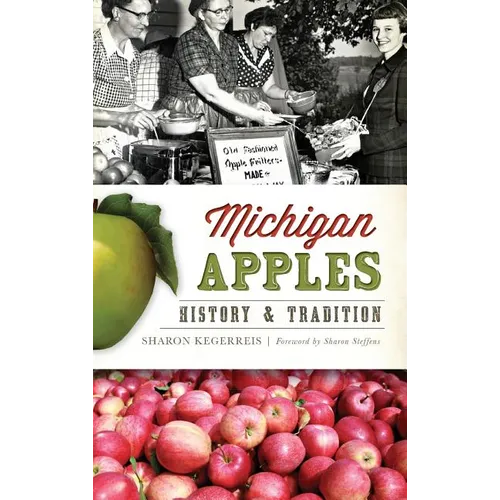 Michigan Apples: History & Tradition - Hardcover