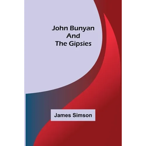 John Bunyan and the Gipsies - Paperback