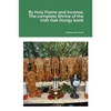 By Holy Flame and Incense: The complete Shrine of the Irish Oak liturgy book - Paperback