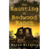 The Haunting of Redwood Ranch - Paperback