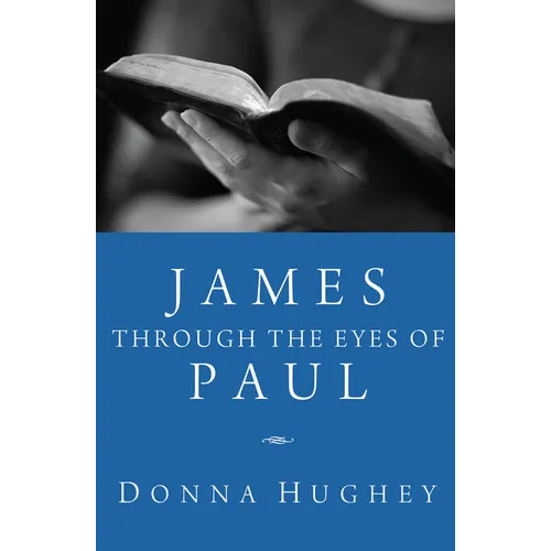 James through the Eyes of Paul - Paperback