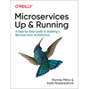 Microservices: Up and Running: A Step-By-Step Guide to Building a Microservices Architecture - Paperback