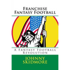 Franchise Fantasy Football: A Fantasy Football Revolution - Paperback