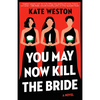 You May Now Kill the Bride - Paperback