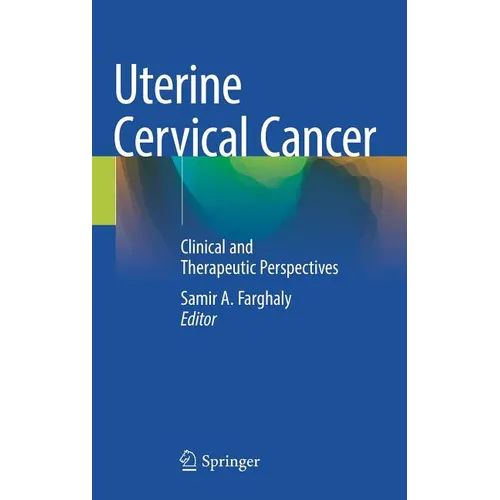 Uterine Cervical Cancer: Clinical and Therapeutic Perspectives - Hardcover