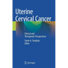 Uterine Cervical Cancer: Clinical and Therapeutic Perspectives - Hardcover