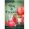 Tea & Trouble - Large Print: A Paranormal Witch Cozy Mystery - Paperback