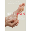 Heel Pain: A Patient's Guide to Plantar Fasciitis - Paperback