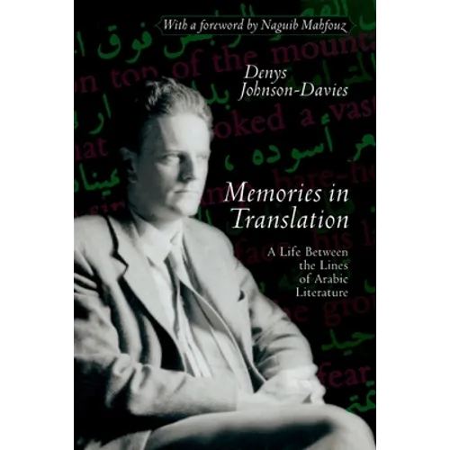 Memories in Translation: A Life Between the Lines of Arabic Literature - Hardcover