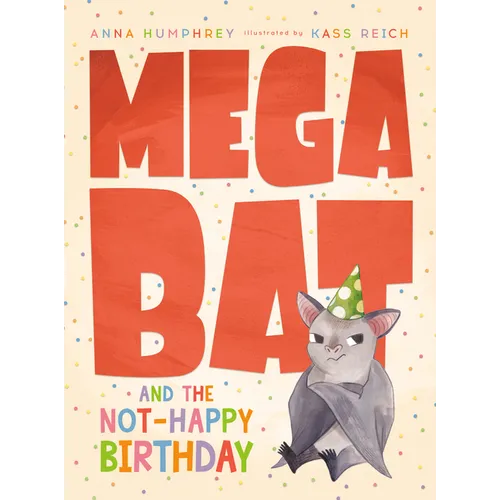 Megabat and the Not-Happy Birthday - Paperback