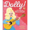 Dolly!: The Story of Dolly Parton and Her Big Dream - Hardcover