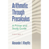 Arithmetic Through Precalculus. A Primer and Study Guide. Volume 2: From Elementary Mathematics To College Calculus - Paperback