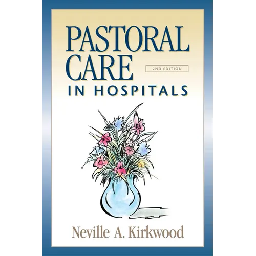 Pastoral Care in Hospitals: Second Edition - Paperback