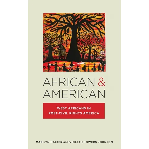 African & American: West Africans in Post-Civil Rights America - Paperback