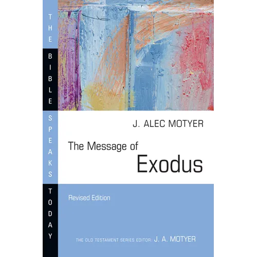 The Message of Exodus: The Days of Our Pilgrimage - Paperback