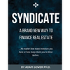 Syndicate: A Brand New Way to Finance Real Estate - Paperback