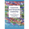 Grassroots and Nonprofit Leadership: A Guide for Organizations in Changing Times - Paperback
