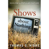 Shows about Nothing - Paperback