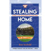 Stealing Home: A Father, a Son, and the Road to the Perfect Game - Hardcover