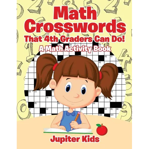 Math Crosswords That 4th Graders Can Do! A Math Activity Book - Paperback