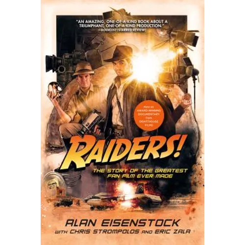 Raiders!: The Story of the Greatest Fan Film Ever Made - Paperback
